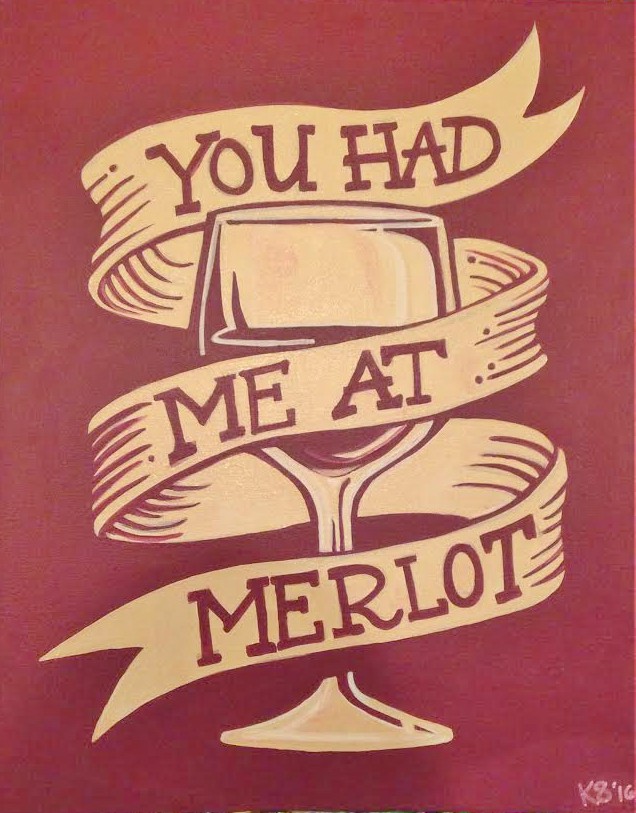 You Had Me at Merlot